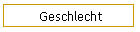 Geschlecht